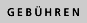 GEB�HREN